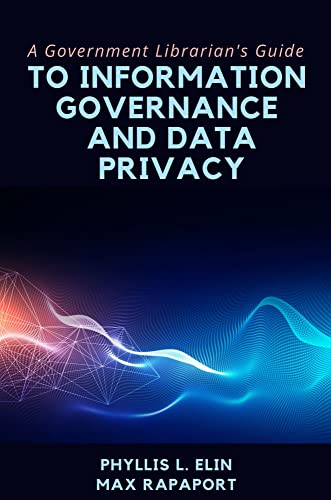 Imagen de archivo de A Government Librarian's Guide to Information Governance and Data Privacy a la venta por Lucky's Textbooks