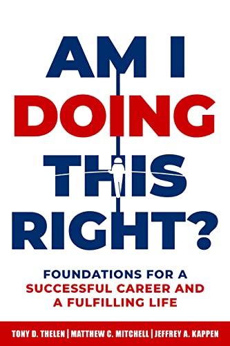 Stock image for Am I Doing This Right? : Foundations for a Successful Career and a Fulfilling Life for sale by Better World Books