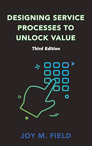 9781637423332: Designing Service Processes to Unlock Value, Third Edition
