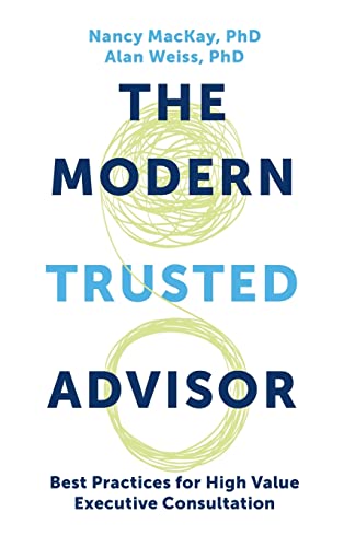Stock image for Modern Trusted Advisor: Best Practices for High Value Executive Consultation for sale by Lucky's Textbooks