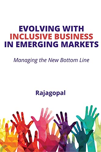 Beispielbild fr Evolving With Inclusive Business in Emerging Markets: Managing the New Bottom Line zum Verkauf von Monster Bookshop