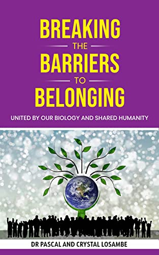 Imagen de archivo de Breaking the Barriers to Belonging: United by Our Biology and Shared Humanity a la venta por Book Deals