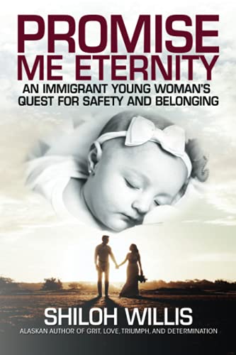 Stock image for Promise Me Eternity: An Immigrant Young Woman's Quest for Safety and Belonging for sale by SecondSale