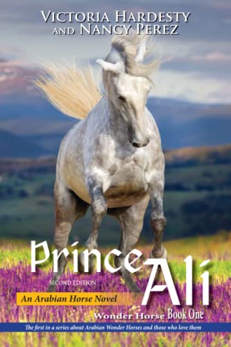 Beispielbild fr Prince Ali: An Arabian Horse Novel (Wonder Horse Book One) zum Verkauf von Lucky's Textbooks
