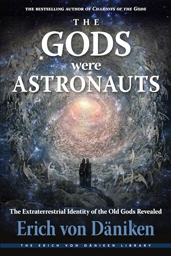 Imagen de archivo de The Gods Were Astronauts: The Extraterrestrial Identity of the Old Gods Revealed (Erich von Daniken Library) a la venta por Books From California