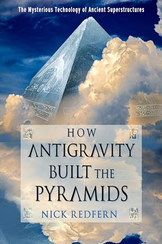Beispielbild fr How Antigravity Built the Pyramids zum Verkauf von Blackwell's