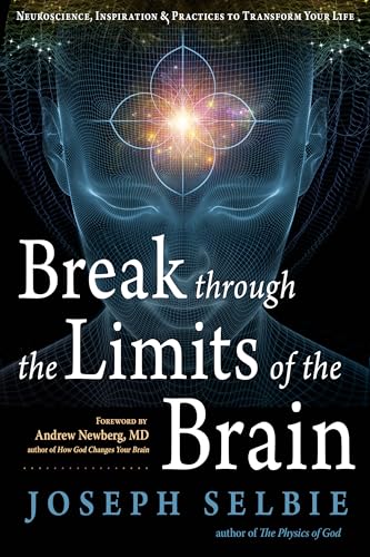Stock image for Break Through the Limits of the Brain: Experience Superconscious Awareness, Intuition, Vitality, Creativity, and Fulfilling Divine Joy for sale by GF Books, Inc.