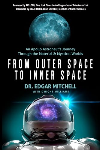 Stock image for From Outer Space to Inner Space: An Apollo Astronaut's Journey Through the Material and Mystical Worlds for sale by HPB-Ruby