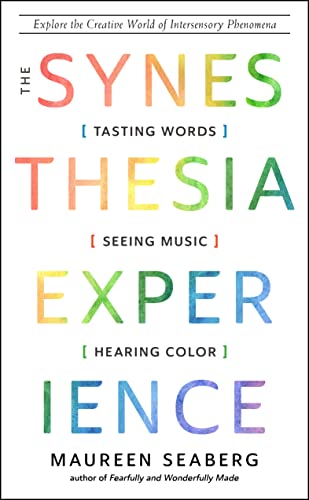 Beispielbild fr The Synesthesia Experience: Tasting Words, Seeing Music, and Hearing Color zum Verkauf von Books From California