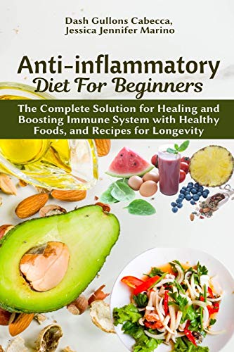 Stock image for Anti-inflammatory Diet for Beginners : The Complete Solution for Healing and Boosting Immune System with Healthy Foods, and Recipes for Longevity for sale by Buchpark