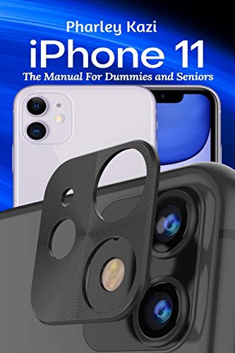 Stock image for iPhone 11: The Manual For Dummies and Seniors for sale by WorldofBooks