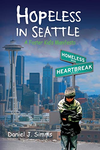 Beispielbild fr Hopeless in Seattle: A Foster Kid's Manifesto zum Verkauf von ThriftBooks-Dallas