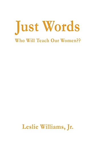 Beispielbild fr Just Words: Who Will Teach Our Women zum Verkauf von ThriftBooks-Atlanta