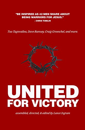 Beispielbild fr United For Victory: One Book. 42 Real Men. 42 Personal Stories. 42 Timeless Truths. zum Verkauf von Front Cover Books