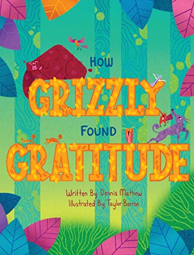 Beispielbild fr How Grizzly Found Gratitude zum Verkauf von Better World Books