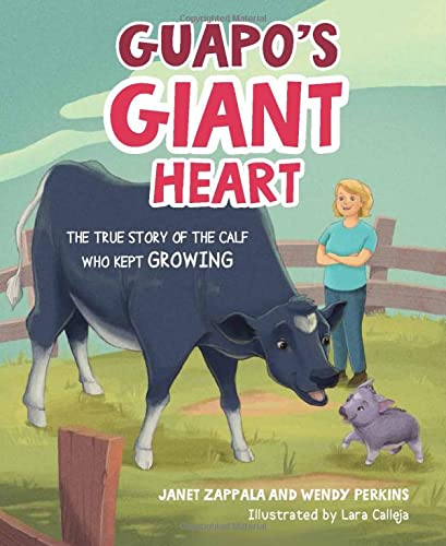 

Guapos Giant Heart: The True Story of the Calf Who Kept Growing