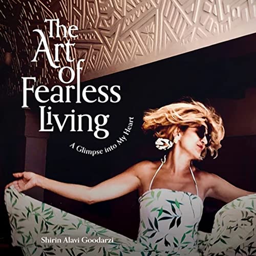 Stock image for The Art of Fearless Living: A Glimpse into My Heart for sale by HPB-Ruby