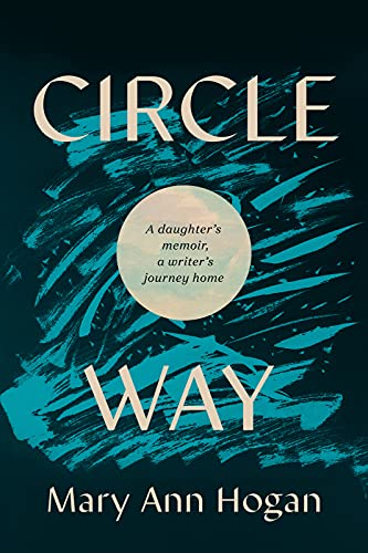 Beispielbild fr Circle Way: A Daughter's Memoir, a Writer's Journey Home zum Verkauf von SecondSale
