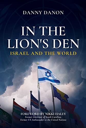 9781637580004: In the Lion's Den: Israel and the World