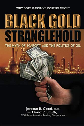 Stock image for Black Gold Stranglehold: The Myth of Scarcity and the Politics of Oil for sale by Books Unplugged