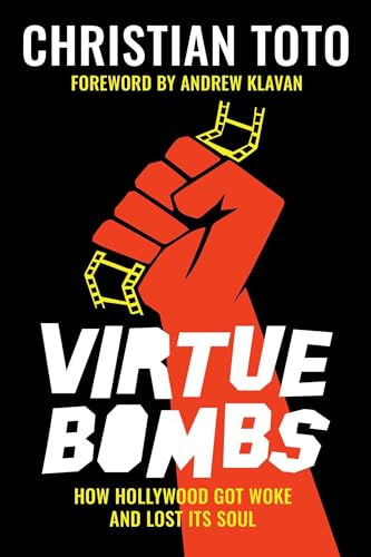 Stock image for Virtue Bombs: How Hollywood Got Woke and Lost Its Soul for sale by Book Outpost