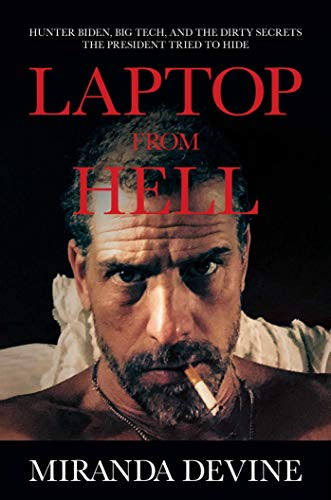 Stock image for Laptop from Hell: Hunter Biden, Big Tech, and the Dirty Secrets the President Tried to Hide for sale by Sessions Book Sales