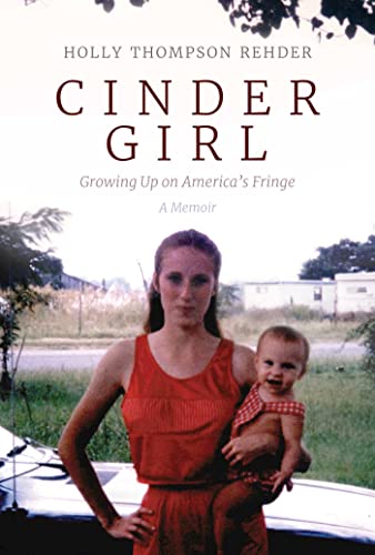 Stock image for Cinder Girl: Growing Up on America's Fringe for sale by HPB Inc.