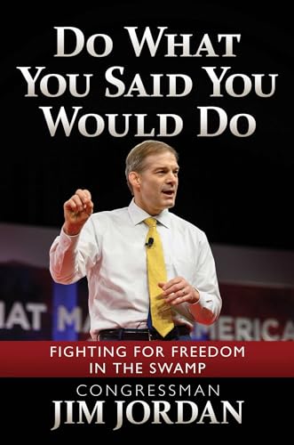 Beispielbild fr Do What You Said You Would Do: Fighting for Freedom in the Swamp zum Verkauf von Dream Books Co.