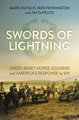 Stock image for Swords of Lightning: Green Beret Horse Soldiers and America's Response to 9/11 for sale by HPB-Emerald
