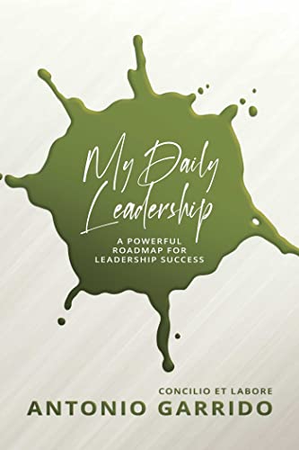 Stock image for My Daily Leadership: A Powerful Roadmap for Leadership Success for sale by Zoom Books Company