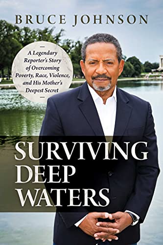 Beispielbild fr Surviving Deep Waters : A Legendary Reporter's Story of Overcoming Poverty, Race, Violence, and His Mother's Deepest Secret zum Verkauf von Better World Books