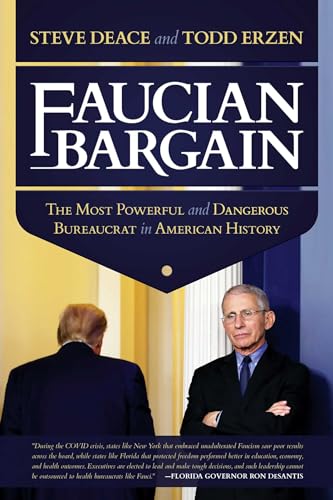 Stock image for Faucian Bargain: The Most Powerful and Dangerous Bureaucrat in American History for sale by SecondSale