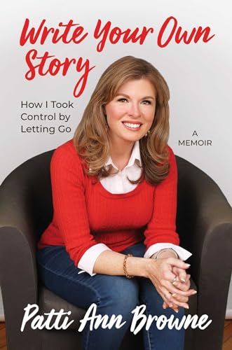 Stock image for Write Your Own Story: How I Took Control by Letting Go for sale by SecondSale