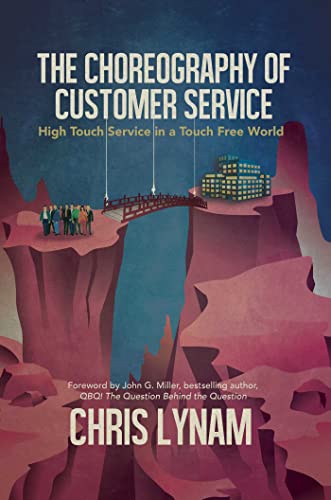 9781637582169: The Choreography of Customer Service: High Touch Service in a Touch Free World