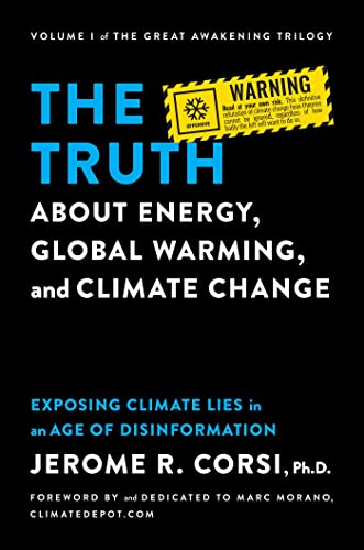 Stock image for The Truth about Energy, Global Warming, and Climate Change: Exposing Climate Lies in an Age of Disinformation for sale by Goodwill Southern California