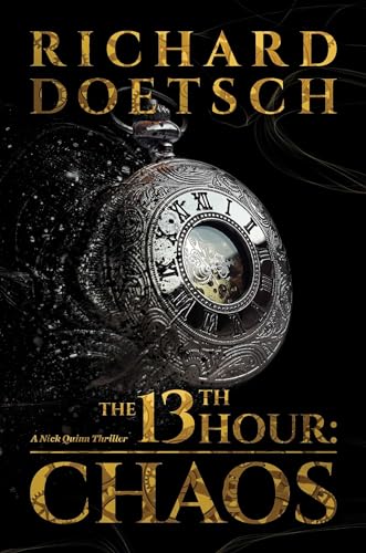 Stock image for The 13th Hour: Chaos (2) (The Nick Quinn Thriller Series) for sale by SecondSale