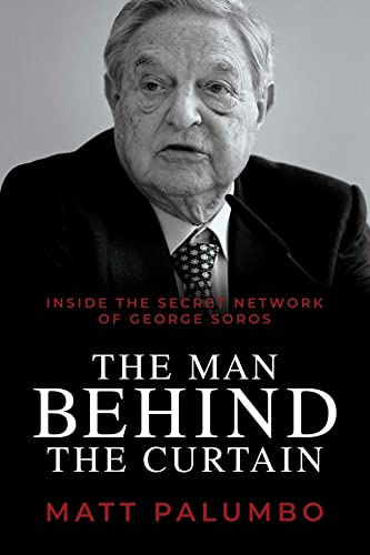 Beispielbild fr The Man Behind the Curtain: Inside the Secret Network of George Soros zum Verkauf von ZBK Books