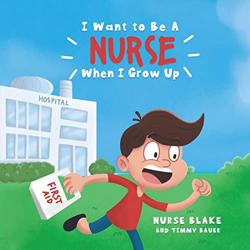 Stock image for I Want to Be A NURSE When I Grow Up for sale by SecondSale