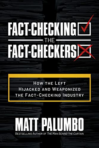Beispielbild fr Fact-Checking the Fact-Checkers: How the Left Hijacked and Weaponized the Fact-Checking Industry zum Verkauf von ThriftBooks-Atlanta