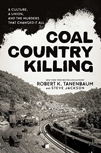 

Coal Country Killing: A Culture, A Union, and the Murders That Changed It All