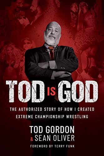 Beispielbild fr Tod is God: The Authorized Story of How I Created Extreme Championship Wrestling zum Verkauf von BooksRun