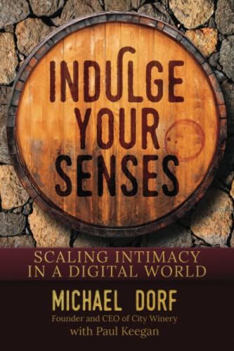 Imagen de archivo de Indulge Your Senses: Scaling Intimacy in a Digital World a la venta por Books Unplugged