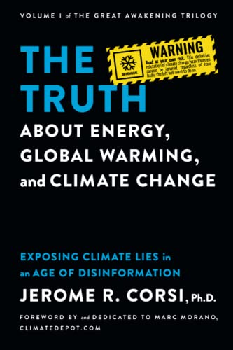 Stock image for The Truth about Energy, Global Warming, and Climate Change: Exposing Climate Lies in an Age of Disinformation for sale by Bookmans