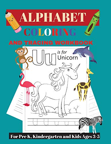 Stock image for Alphabet Tracing and Coloring Workbook: For Pre K, Kindergarten and Kids Ages 3-5 for sale by GreatBookPrices