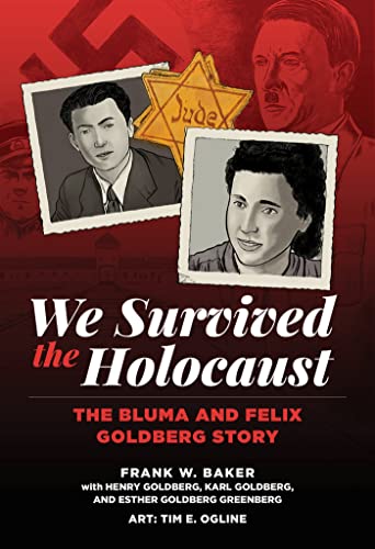 Imagen de archivo de We Survived The Holocaust: The Bluma And Felix Goldberg Story a la venta por Pegasus Books