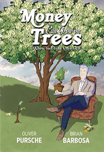 Imagen de archivo de Money Can Grow on Trees: When you take care of it! a la venta por Big River Books