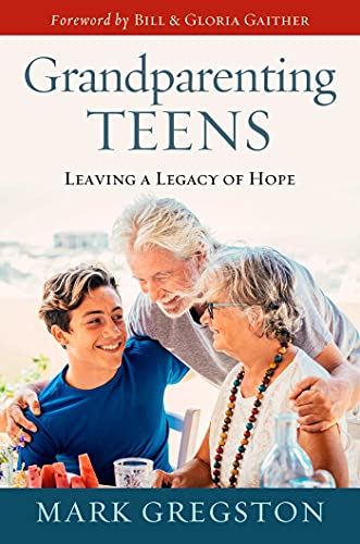 Stock image for Grandparenting Teens: Leaving a Legacy of Hope for sale by ThriftBooks-Atlanta