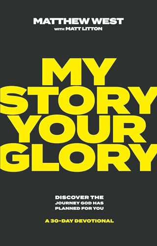 Stock image for My Story, Your Glory: Discover the Journey God Has Planned for YouA 30-Day Devotional for sale by Red's Corner LLC