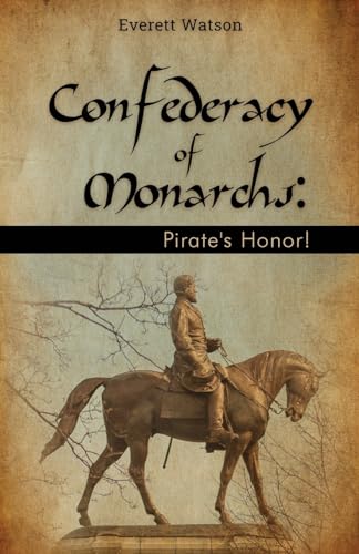 Beispielbild fr Confederacy of Monarch: Pirates Honor! zum Verkauf von Ezekial Books, LLC