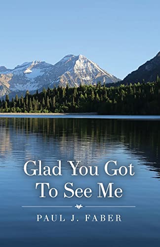 Stock image for Glad You Got To See Me for sale by GreatBookPrices